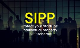 Protect Your Startups’ Intellectual Property : SIPP Scheme
