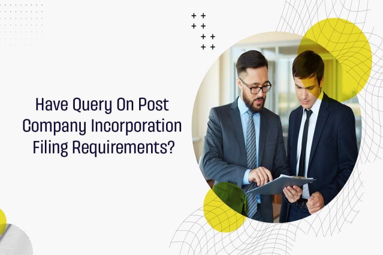 Have Query On Post Company Incorporation Filing Requirements